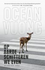 Op aarde schitteren we even 9789048861224 Ocean Vuong, Verzenden, Gelezen, Ocean Vuong