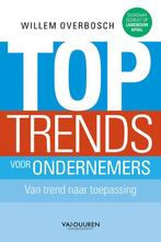 Toptrends voor ondernemers 9789089653635 Willem Overbosch, Boeken, Verzenden, Zo goed als nieuw, Willem Overbosch