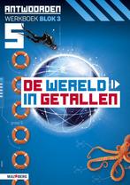 De wereld in Getallen versie 5 Antwoorden blok 3 groep 5, Boeken, Verzenden, Nieuw