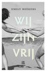 Wij zijn vrij 9789048863556 Emily Reekers, Verzenden, Gelezen, Emily Reekers