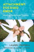 Attachment -Focused EMDR 9780393707458 Laurel Parnell, Boeken, Verzenden, Zo goed als nieuw, Laurel Parnell