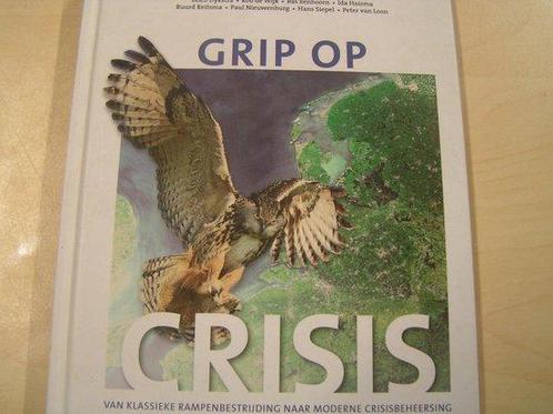 Grip op crisis 9789090294568, Boeken, Studieboeken en Cursussen, Zo goed als nieuw, Verzenden