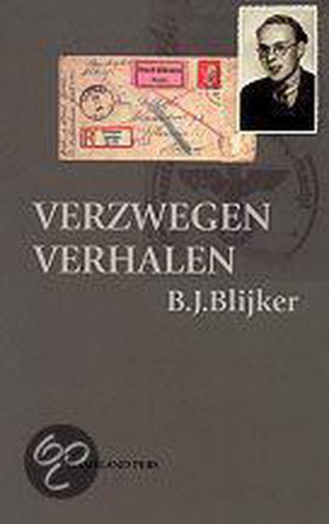 Verzwegen verhalen 9789070812119 B.J. Blijker, Boeken, Oorlog en Militair, Gelezen, Verzenden