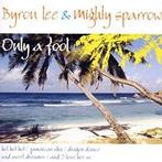 Cd - Byron Lee / Mighty Sparrow - Only A Fool, Verzenden, Nieuw in verpakking