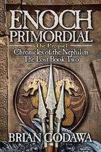 9780985930929 Chronicles of the Nephilim- Enoch Primordial, Boeken, Nieuw, Brian Godawa, Verzenden