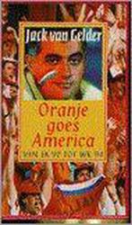 Oranje goes America 9789055460076 J. van Gelder, Boeken, Sportboeken, Gelezen, J. van Gelder, Verzenden