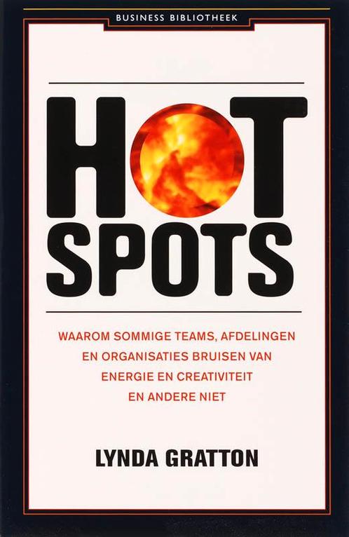 Hot spots / Business bibliotheek 9789047000549 Lynda Gratton, Boeken, Economie, Management en Marketing, Zo goed als nieuw, Verzenden