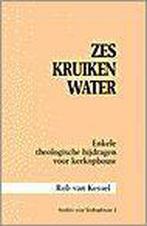 Zes kruiken water 9789030405115 R. van Kessel, Boeken, Gelezen, R. van Kessel, Verzenden