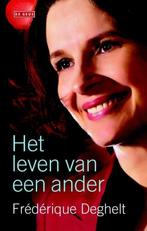 Het leven van een ander (9789044519907, Frédérique Deghelt, Verzenden, Nieuw