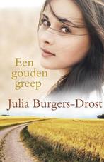 Een gouden greep / Spiegelserie 9789401900911, Boeken, Verzenden, Zo goed als nieuw, Julia Burgers-Drost