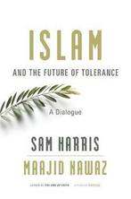 Islam & The Future Of Tolerance 9780674088702 Sam Harris, Boeken, Verzenden, Gelezen, Sam Harris