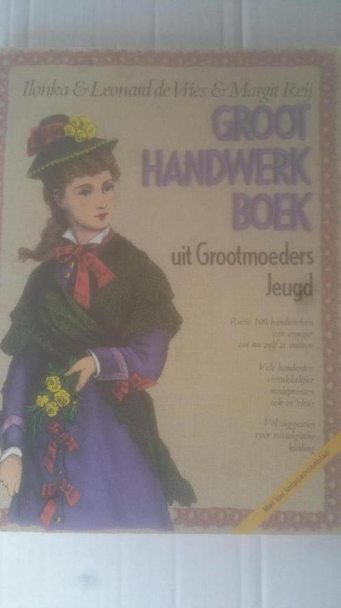 Groot handwerkboek uit grootmoeders jeugd 9789022976029, Boeken, Hobby en Vrije tijd, Gelezen, Verzenden