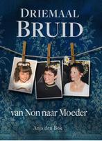 Driemaal Bruid 9789082487800 Anja den Bok-Mulders, Verzenden, Zo goed als nieuw, Anja den Bok-Mulders