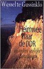 Heimwee naar de DDR en andere vrolijke vertellingen /, Verzenden, Gelezen, Wessel te Gussinklo
