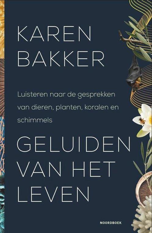 9789464710908 Geluiden van het leven Karen Bakker, Boeken, Studieboeken en Cursussen, Nieuw, Verzenden