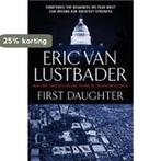 First Daughter 9780765361424 Eric van Lustbader, Boeken, Verzenden, Gelezen, Eric van Lustbader