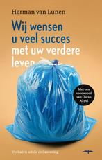 Wij wensen u veel succes met uw verdere leven 9789400408296, Boeken, Literatuur, Gelezen, Herman van Lunen, Verzenden