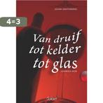 Van Druif Tot Kelder Tot Glas 9789044121278 J. Santermans, Boeken, Verzenden, Gelezen, J. Santermans