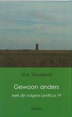 Gewoon anders 9789082084719 G.A. Trouwborst, Boeken, Verzenden, Zo goed als nieuw, G.A. Trouwborst