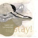 Blijf! - Stay! - Caren van Herwaarden - 9789080720695 - Hard, Boeken, Kunst en Cultuur | Architectuur, Verzenden, Nieuw