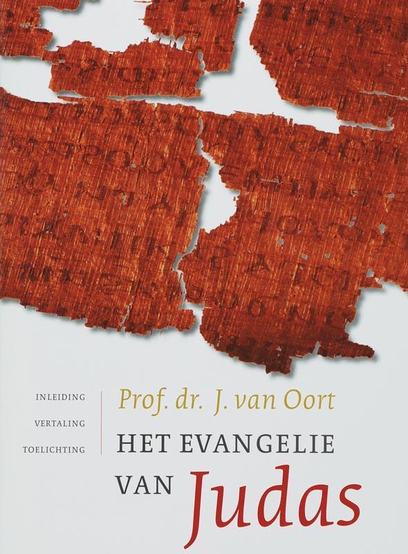 Het evangelie van Judas 9789025957254 Johannes Van Oort, Boeken, Godsdienst en Theologie, Zo goed als nieuw, Verzenden