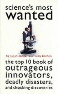 Sciences most wanted: the top 10 book of outrageous, Boeken, Taal | Engels, Gelezen, Verzenden