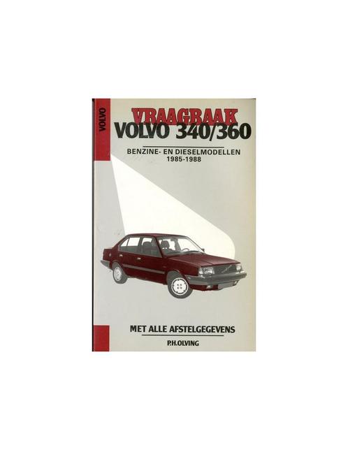 1985 - 1988 VOLVO 340 360 BENZINE | DIESEL VRAAGBAAK, Auto diversen, Handleidingen en Instructieboekjes