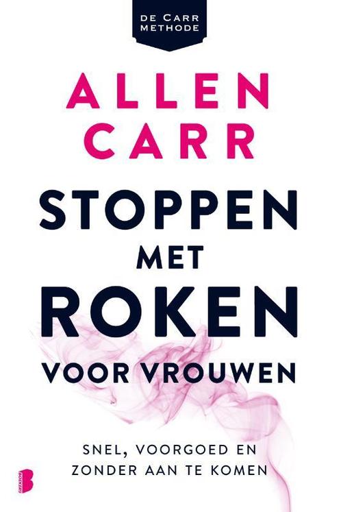 Stoppen met roken voor vrouwen 9789022585894 Allen Carr, Boeken, Gezondheid, Dieet en Voeding, Gelezen, Verzenden