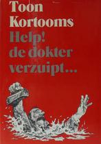 HELP DE DOKTER VERZUIPT... 9789025700256 T. Kortooms, Verzenden, Gelezen, T. Kortooms
