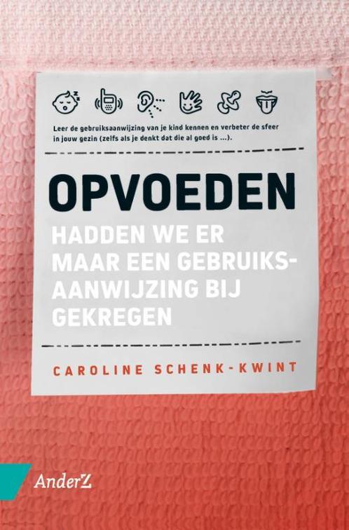 Opvoeden 9789462961982 Caroline Schenk-Kwint, Boeken, Overige Boeken, Zo goed als nieuw, Verzenden