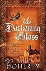 The Darkening Glass (Mathilde of Westminster Trilogy, Book, Boeken, Verzenden, Zo goed als nieuw, Paul Doherty