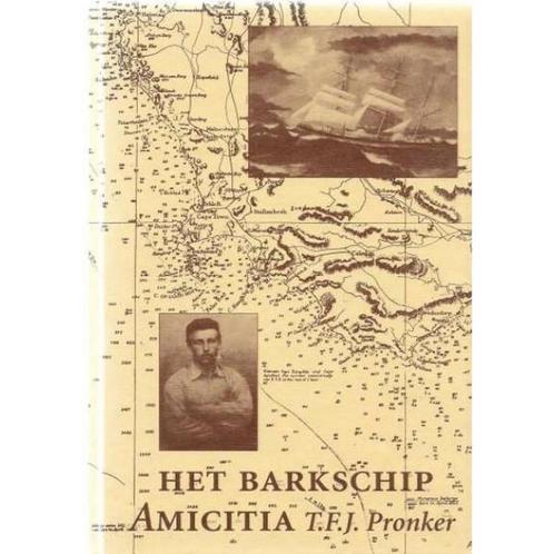 Het Barkschip Amicitia 9789068016260 T.F.J. Pronker, Boeken, Techniek, Gelezen, Verzenden