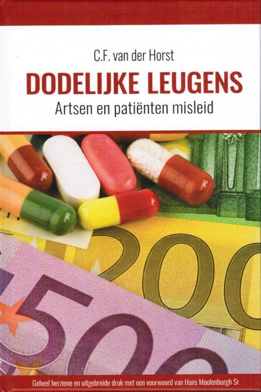 Dodelijke leugens 9789082177244 Cf van der Horst, Boeken, Gezondheid, Dieet en Voeding, Zo goed als nieuw, Verzenden