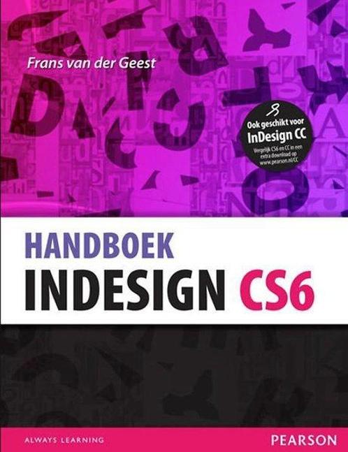 Handboek InDesign CS6 9789043026161 Frans van der Geest, Boeken, Informatica en Computer, Gelezen, Verzenden
