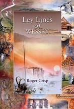Ley Lines of Wessex 9780952961932 Roger Crisp, Boeken, Verzenden, Zo goed als nieuw, Roger Crisp