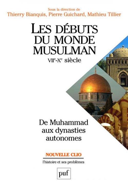 Les débuts du monde musulman (VIIe-Xe siècle), Boeken, Overige Boeken, Ophalen of Verzenden