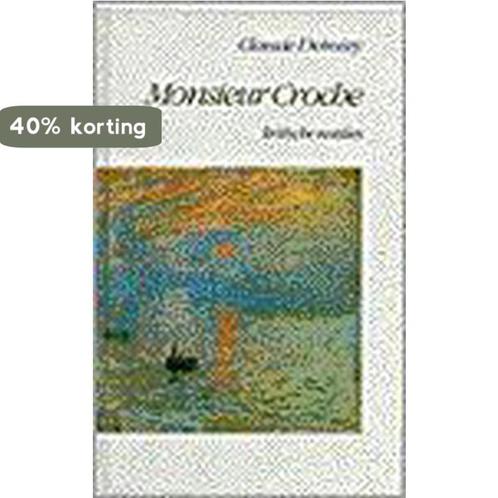 MONSIEUR CROCHE 9789025106751 C. Debussy, Boeken, Muziek, Gelezen, Verzenden