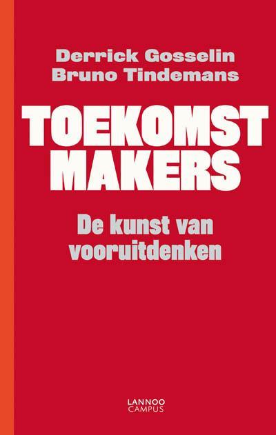 Toekomstmakers 9789020992991 Derrick Gosselin, Boeken, Politiek en Maatschappij, Gelezen, Verzenden
