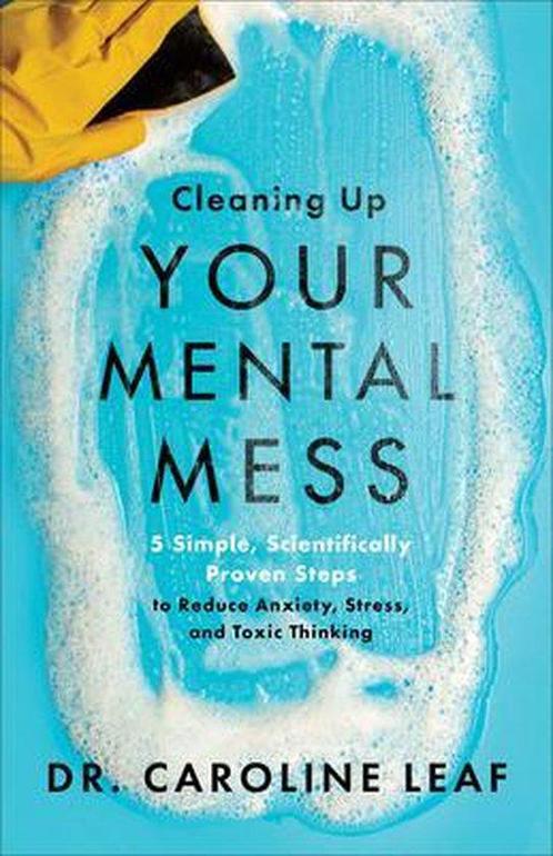 Cleaning Up Your Mental Mess - 5 Simple, Scientifically, Boeken, Overige Boeken, Zo goed als nieuw, Verzenden