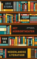 Het horrortheater van de Nederlandse literatuur Arie Storm, Boeken, Literatuur, Gelezen, Verzenden, Arie Storm