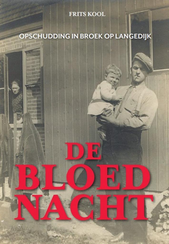 De bloednacht 9789464379464 Frits Kool, Boeken, Geschiedenis | Wereld, Zo goed als nieuw, Verzenden