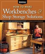 How to Make Workbenches & Shop Storage Solutions, Verzenden, Gelezen, Randy Johnson