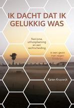 Ik dacht dat ik gelukkig was 9789492783134 Karien Kruyswijk, Verzenden, Gelezen, Karien Kruyswijk