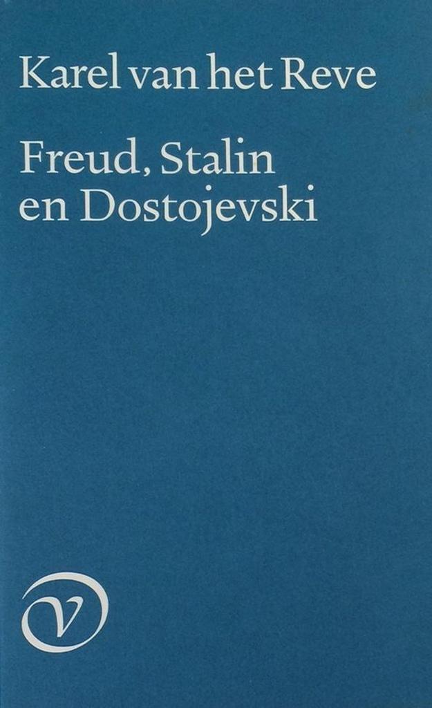 FREUD, STALIN EN DOSTOJEVSKI 9789028205574 K. van het Reve, Boeken, Literatuur, Gelezen, Verzenden