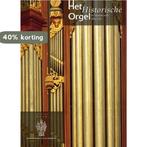 9 Het historische orgel in Nederland 1865-1872 9789075473117, Verzenden, Gelezen, H. van Nieuwkoop