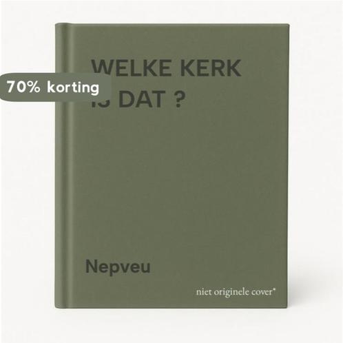 WELKE KERK IS DAT ? 9789021050270 Nepveu, Boeken, Godsdienst en Theologie, Gelezen, Verzenden
