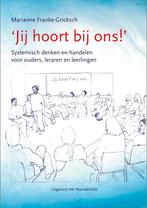 Jij hoort bij ons! 9789083344706 Marianne Franke-Gricksch, Verzenden, Zo goed als nieuw, Marianne Franke-Gricksch