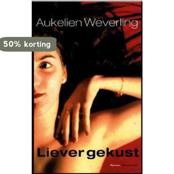 Liever gekust 9789029071437 A. Weverling, Boeken, Romans, Gelezen, Verzenden