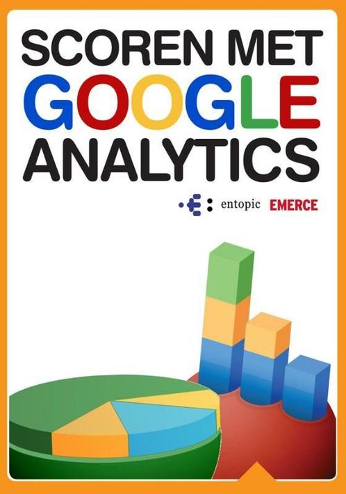 Scoren met Google analytics 9789079840069, Boeken, Informatica en Computer, Zo goed als nieuw, Verzenden
