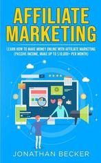9781801446365 Passive Income Ideas- Affiliate Marketing, Verzenden, Nieuw, Jonathan Becker
